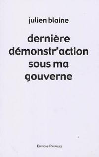 Dernière démonstr'action sous ma gouverne