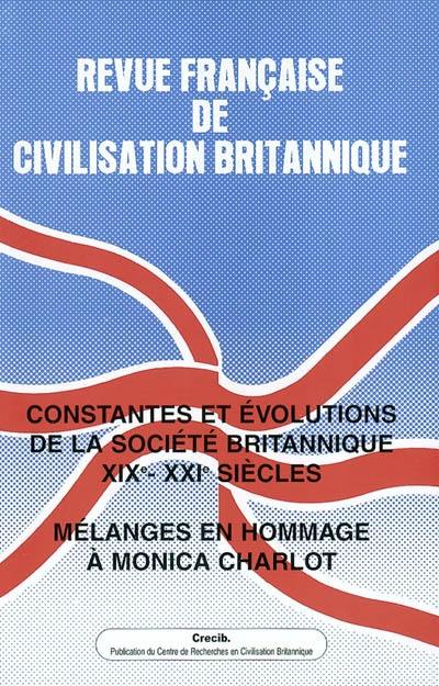 Revue française de civilisation britannique, n° 12-4. Constantes et évolutions de la société britannique, XIXe-XXIe siècles : mélanges en hommage à Monica Charlot