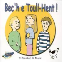 Bec'h e toull-hent !