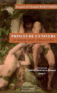 Princes de l'univers : le mémoire secret d'Adam et Ève