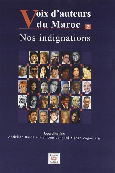 Voix d'auteurs du Maroc. Vol. 2. Nos indignations