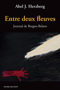 Entre deux fleuves : journal de Bergen-Belsen