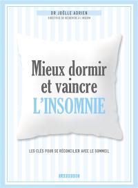 Mieux dormir et vaincre l'insomnie : les clés pour se réconcilier avec le sommeil