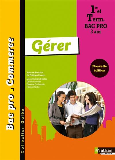 Gérer : 1re et term, bac pro commerce 3 ans