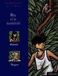 Roy et le koubilichi