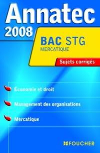 Economie et droit, management des organisations, mercatique, bac STG mercatique : sujets corrigés