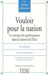 Vouloir pour la nation : le concept de représentation dans la théorie de l'Etat