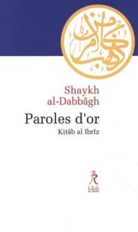 Paroles d'or. Kitâb al Ibrîz