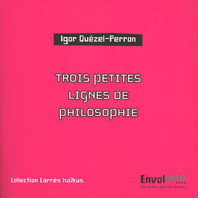 Trois petites lignes de philosophie