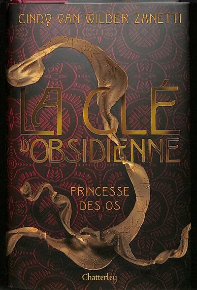 La clé d'obsidienne. Vol. 2. Princesse des os