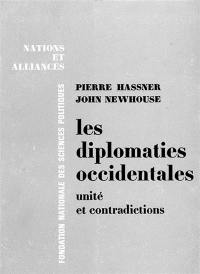 Les Diplomaties occidentales: unité et contradictions