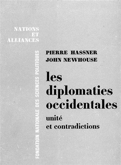 Les Diplomaties occidentales: unité et contradictions