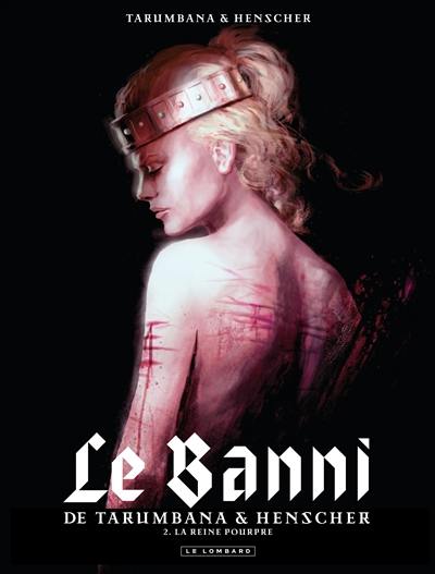 Le banni. Vol. 2. La reine pourpre