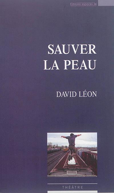 Sauver la peau : polyphonie