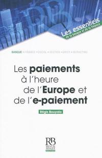 Les paiements à l'heure de l'Europe et de l'e-paiement