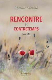 Rencontre. Contretemps