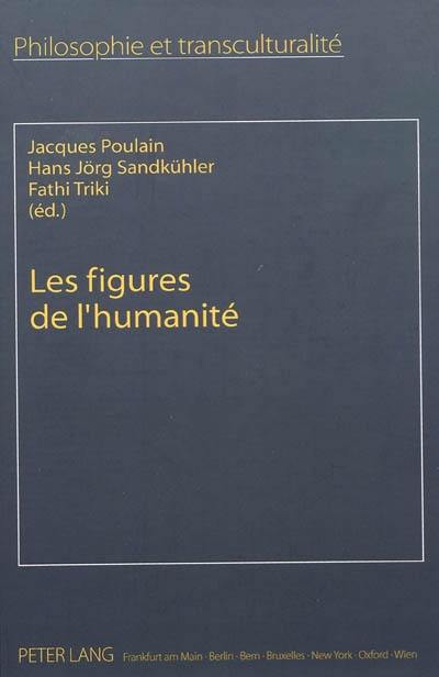 Les figures de l'humanité : perspectives transculturelles