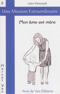 Mon âme est mère