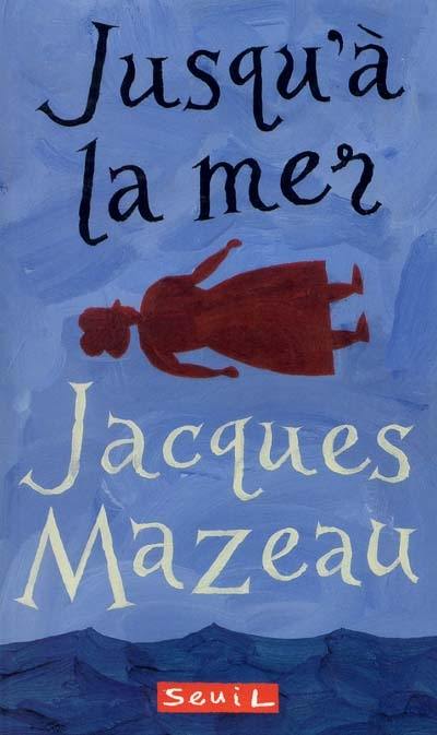 Jusqu'à la mer