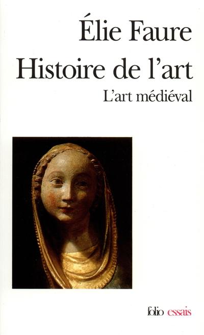 Histoire de l'art. Vol. 2. L'art médiéval