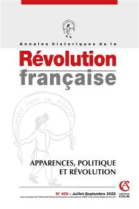 Annales historiques de la Révolution française, n° 409. Apparences, politique et révolution