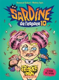 Sardine de l'espace. Vol. 10. La reine de l'Afripe