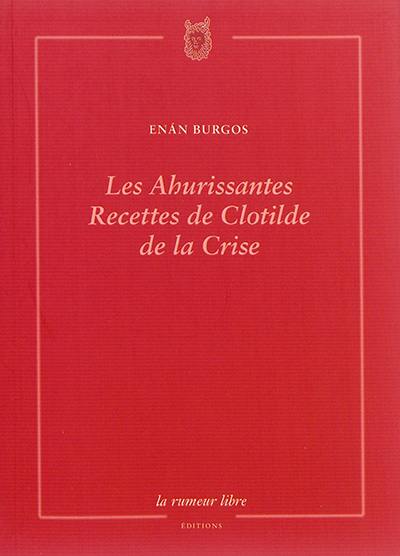 Les ahurissantes recettes de Clotilde de la Crise