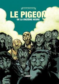 Le pigeon de la onzième heure