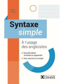 Syntaxe simple à l'usage des anglicistes