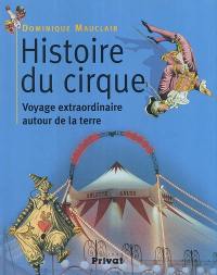 Histoire du cirque : voyage extraordinaire autour de la Terre