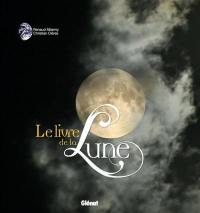 Le livre de la Lune : des mythes antiques à la conquête spatiale