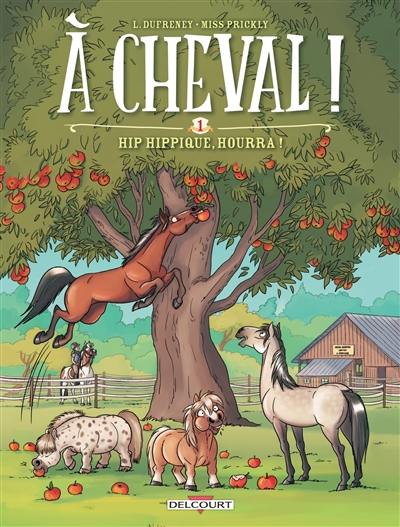 A cheval !. Vol. 1. Hip hippique, hourra !