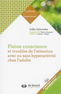 Pleine conscience et troubles de l'attention avec ou sans hyperactivité chez l'adulte