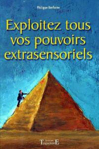 Exploitez tous vos pouvoirs extrasensoriels