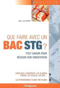 Que faire avec un bac STG ? : tout savoir pour réussir son orientation