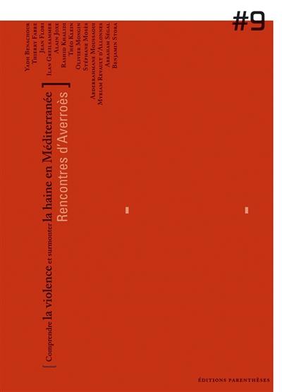 Comprendre la violence et surmonter la haine en Méditerranée