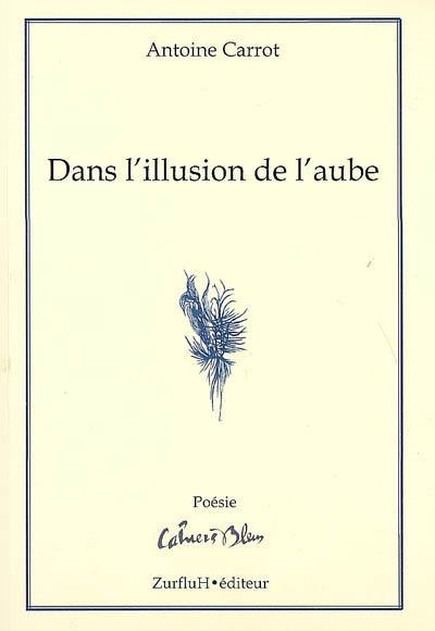 Dans l'illusion de l'aube