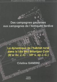 Des campagnes gauloises aux campagnes de l'Antiquité tardive : la dynamique de l'habitat rural dans la cité des Bituriges Cubi (IIe s. av. J.-C.-VIIe s. ap. J.-C.)