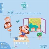 Zoé n'est pas concentrée : 5 petits exercices pour être plus attentif