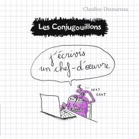 Les conjugouillons. Vol. 3. J'écrivis un chef-d'oeuvre