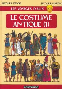 Les voyages d'Alix. Le costume antique. Vol. 1