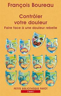 Contrôlez votre douleur : apprendre à faire face à une douleur rebelle