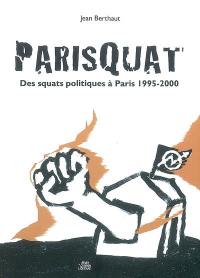 PariSquat : des squats politiques à Paris 1995-2000