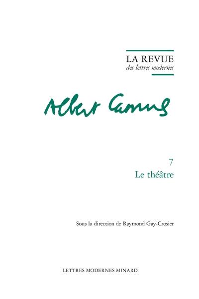 Albert Camus. Vol. 7. Le théâtre