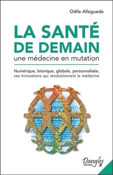 La santé de demain : une médecine en mutation