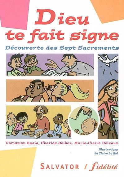 Dieu te fait signe : découverte des 7 sacrements