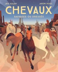 Chevaux : sauvages ou dressés