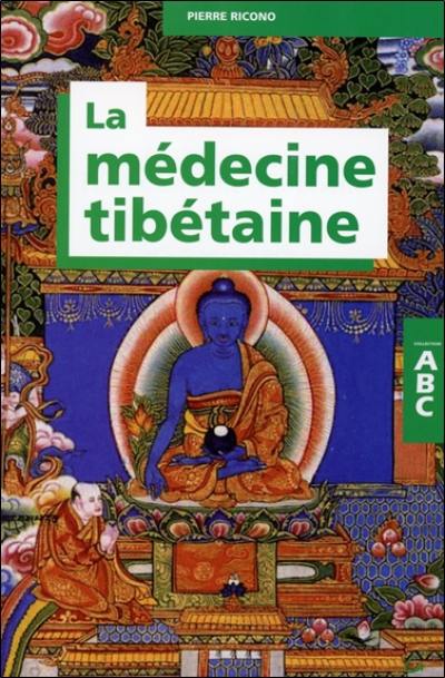 La médecine traditionnelle tibétaine