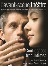 Avant-scène théâtre (L'), n° 1217. Confidences trop intimes