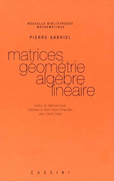 Matrices, géométrie, algèbre linéaire